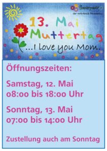 Muttertag 2018 - Öffnungszeiten Muttertag 2018 - Öffnungszeiten